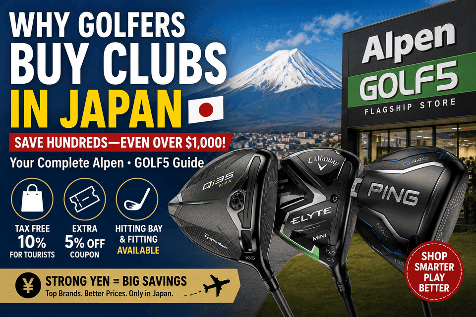 Why Golfers are Buying Clubs in Japan? The Ultimate Guide to Saving Hundreds at Alpen & GOLF5